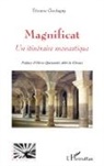 Etienne Goutagny - Magnificat Un itinéraire monastique