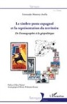 Fernando Monroy-Avella - Le timbre-poste espagnol et la représentation du territoire