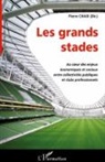 Pierre Chaix - Les grands stades