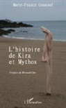 Marie-France Gounouf - HISTOIRE DE KIRA ET MYTHOS