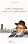 Martin Mberi - Congo Brazzaville regard sur 50 ans d'indépendance nationale