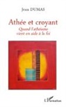 Jean Dumas - Athée et croyant