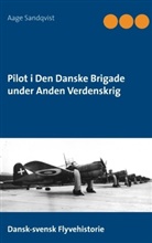 Aage Sandqvist - Pilot i Den Danske Brigade under Anden Verdenskrig