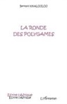 Bernard N'Kaloulou - La ronde des polygames
