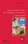 Emmanuelle Garnier - Les dramaturges femmes dans l'Espagne contemporaine