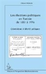 Khémais Arfaoui - Les élections politiques en Tunisie de 1881 à 1956