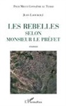 Jean Laoukole - Les rebelles selon Monsieur le Préfet