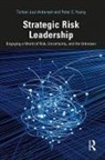 Torben Juul Andersen, Torben Juul (Copenhagen Business School Andersen, Andersen Torben Juul, Peter C. Young, Young Peter C. - Strategic Risk Leadership