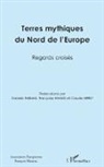Daniela Fabiani, François Hanus, Françoise Hanus, Claud Herly, Claude Herly - Terres mythiques du Nord de l'Europe