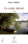 Patrice Haffner - La carpe miroir
