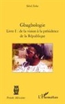 Sèèd Zehe - Gbagbologie
