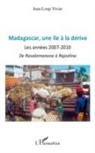 Jean-Loup Vivier - Madagascar une île à la dérive