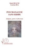Daniel Beaune, Caterin Rea, Caterina Rea - Psychanalyse sans Oedipe