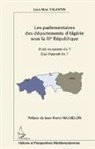 Jean-Marc Valentin - Les parlementaires des départements d'Algérie sous la IIIe République