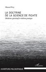 Manuel Roy - La doctrine de la science de Fichte