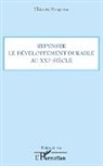 Thimoté Dongotou - Repenser le développement durable au XXIe siècle
