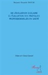 Benjamin Alexandre Nkoum - De l'évaluation scolaire à l'évaluation des pratiques professionnelles en santé