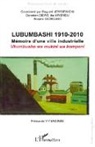 Dibwe Dia M, Donatien Dibwe Dia Mwembu, Rosari Giordano, Rosario Giordano, Bogumi Jewsiewicki, Bogumil Jewsiewicki - Lubumbashi 1910-2010