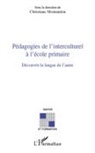 Christiane Montandon - Pédagogies de l'interculturel à l'école primaire