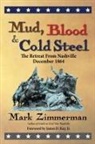 Mark Zimmerman - Mud, Blood and Cold Steel