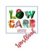 Kaye Nutman - Low Carb Lifestyle Workbook