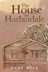 Gary Hill - The House on Harlandale