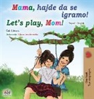 Shelley Admont, Kidkiddos Books - Let's play, Mom! (Serbian English Bilingual Book for Kids - Latin alphabet)