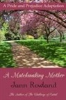 Jann Rowland, Jann Rowland - A Matchmaking Mother