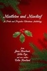 Colin Rowland, Lelia Eye, Jann Rowland, Lelia Eye, Colin Rowland, Jann Rowland - Mistletoe and Mischief