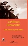 Hourya Bentouhami, Christoph Miqueu, Christophe Miqueu - Conflits et Démocratie