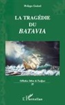 Philippe Godard - La tragédie du Batavia