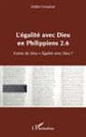 Didier Fontaine, Didier Mickaël Fontaine - L'égalité avec Dieu en Philippiens 2.6