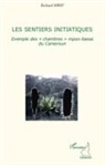 Richard Mbep - Les sentiers initiatiques