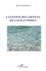 Robert Chaudenson - La genèse des créoles de l'Océan indien