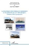 Jean-Pau Hebert, Jean-Paul Hebert, Pierre Pascallon - La politique industrielle d'armement et de défense de la Ve République