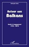 Christophe Solioz - Retour aux Balkans