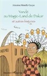 Aïssatou Morelle Gueye - Yandé au Magic-Land de Dakar