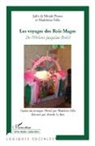 Jadir de Morais Pessoa, Madelein Felix, Madeleine Felix - Les voyages des Rois Mages