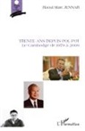 Raoul Marc Jennar - Trente ans depuis Pol Pot