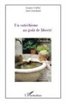 Jacques Gaillot, Alic Gombault, Alice Gombault - Un catéchisme au goût de liberté
