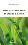 Théophile Bula-Bula - Pierre Mulele et le maquis du Kwilu en R.D. Congo