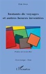 Eric Sivry - Instants de voyages et autres heures inventées