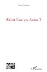 Francis Lapierre - Saint Luc en Actes ?