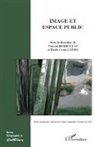 Vincent Berdoulay, Paulo Gomes, Paulo C Gomes, Paulo C. Gomes - Image et espace public