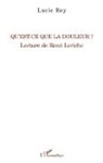 Lucie Rey - Qu'est-ce que la douleur ?