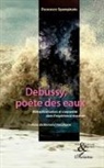 Francesco Spampinato - Debussy, poète des eaux