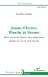 Jean-Marc Cazilhac - Jeanne d'Evreux, Blanche de Navarre