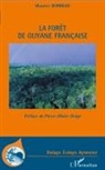 Maurice Bonneau - La forêt de Guyane française