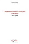 Marcel Piney - Coopération sportive française en Afrique