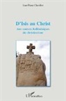 Jean-Pierre Chevillot - D'Isis au Christ